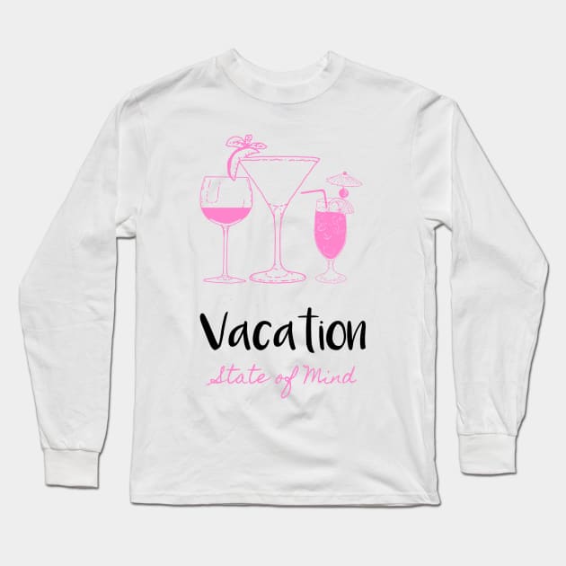 Vacation State of Mind Long Sleeve T-Shirt by LevelUp0812